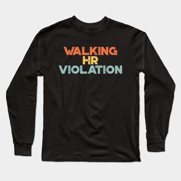 Walking HR Violation Sunset Funny Long Sleeve T-Shirt by truffela